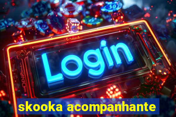 skooka acompanhante